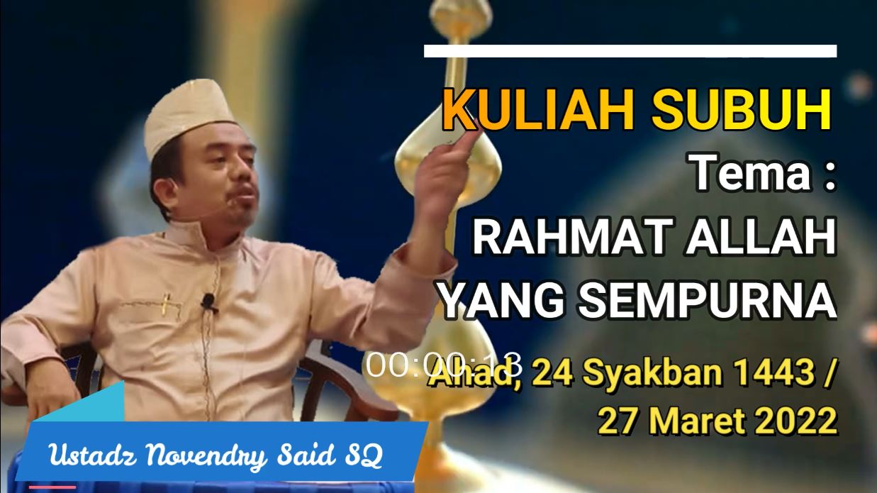 KULTUM SUBUH MASJID AL-MUKMIN TEMA KAJIAN RAHMAT ALLOH YANG SEMPURNA
